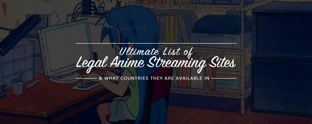 Nikmati Anime Secara Legal dan Aman Layanan streaming anime yang legal