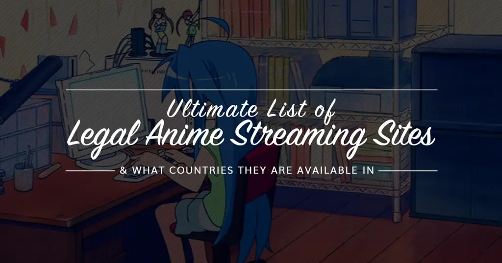 Alternatif Legal Menonton Anime Opsi legal untuk streaming anime